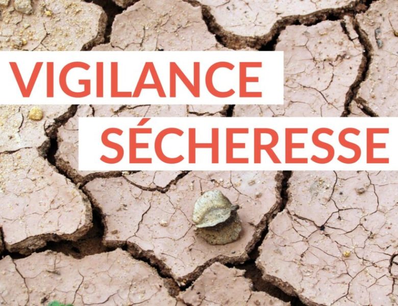 Vigilance renforcée sécheresse